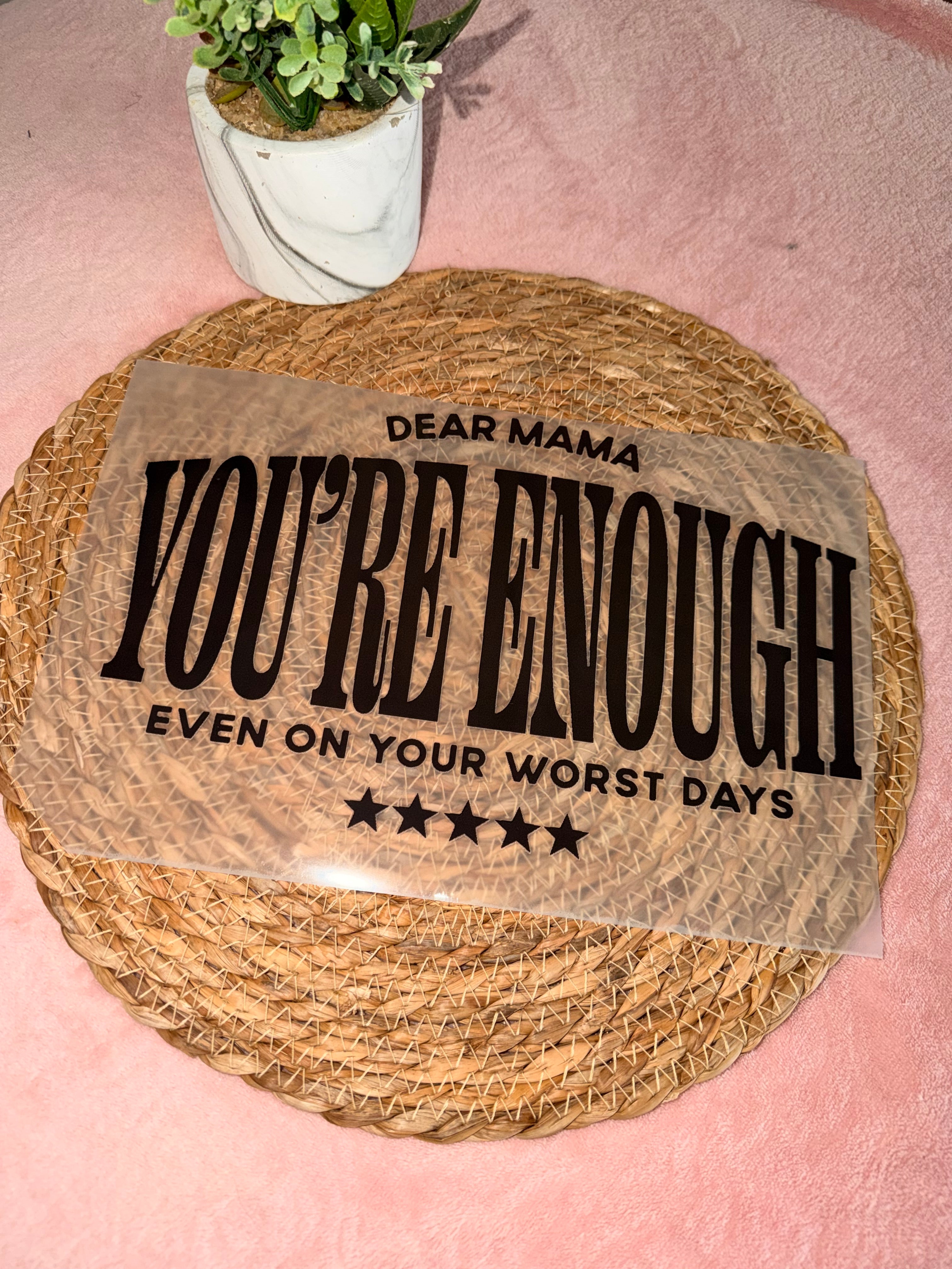 DTF Transfer Add On-  You’re Enough