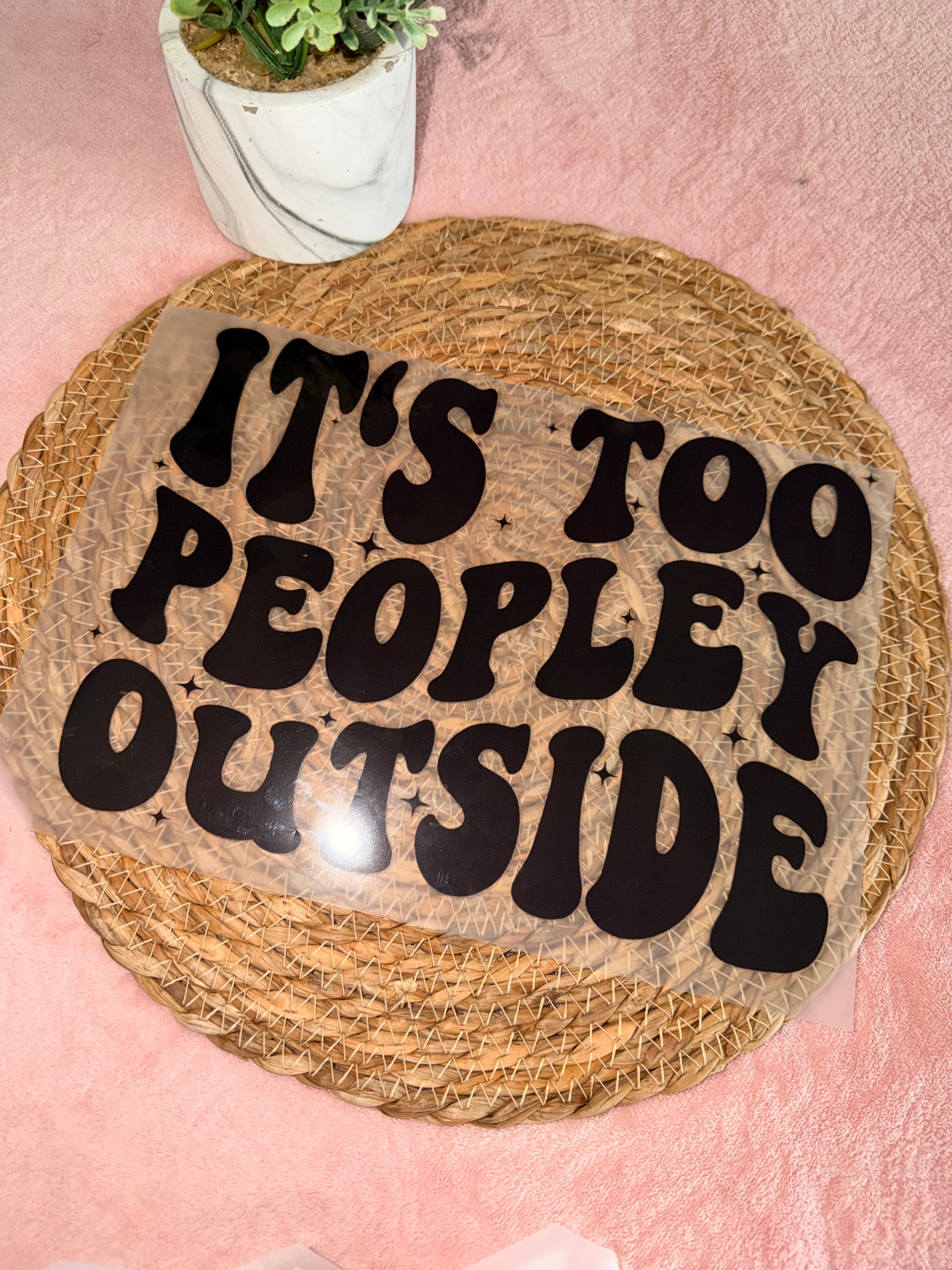 DTF Transfer Add On-  too peopley outside.